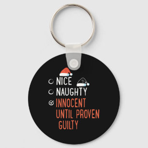 Nice Naughty Innocent Until Proven Guilty Santa's Key Ring