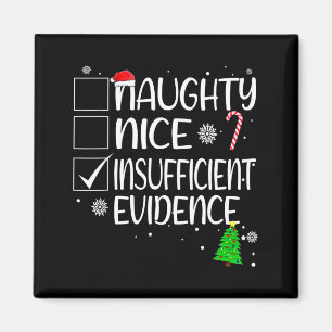 Nice Naughty Insufficient Evidence Christmas Famil Magnet