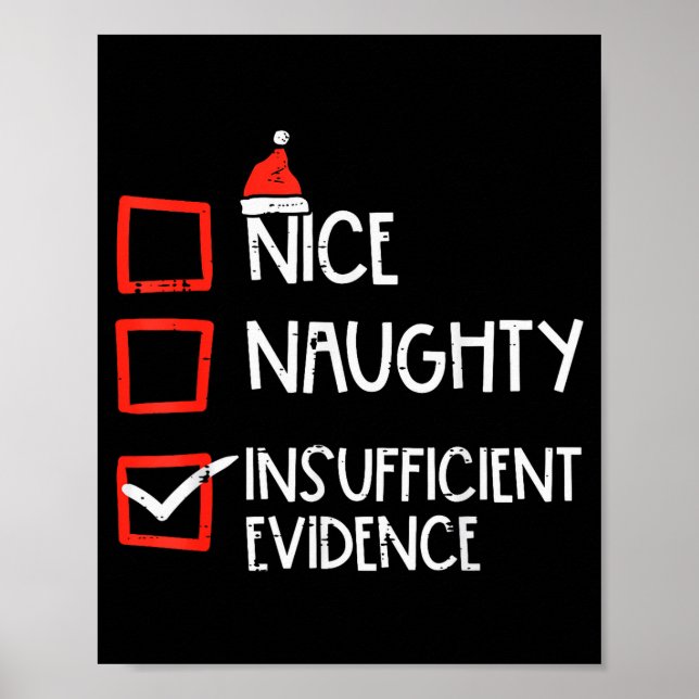 Nice Naughty Insufficient Evidence Christmas Fun X Poster (Front)