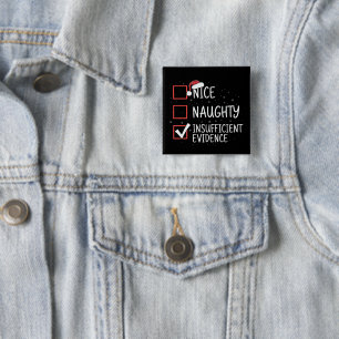 Nice Naughty Insufficient Evidence Christmas Funny 15 Cm Square Badge