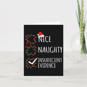 Nice Naughty Insufficient Evidence Christmas List Card