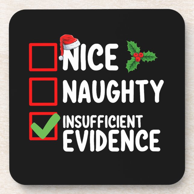 Nice Naughty Insufficient Evidence Christmas List  Coaster (Front)