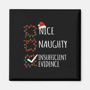 Nice Naughty Insufficient Evidence Christmas List Magnet