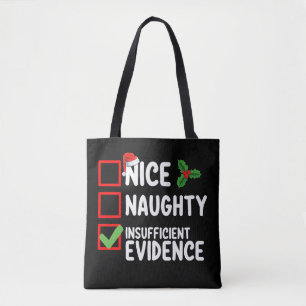Nice Naughty Insufficient Evidence Christmas List  Tote Bag