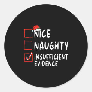 nice naughty insufficient evidence christmas santa classic round sticker