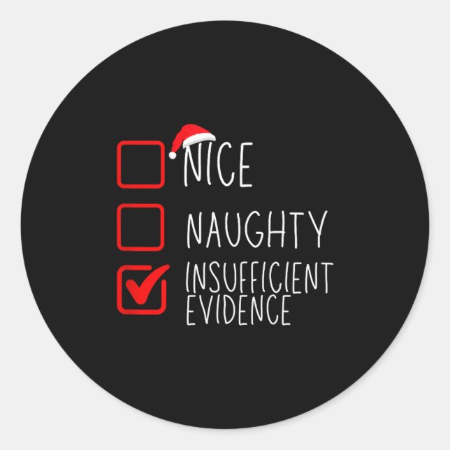 Nice Naughty Insufficient Evidence Christmas Santa Classic Round Sticker (Front)