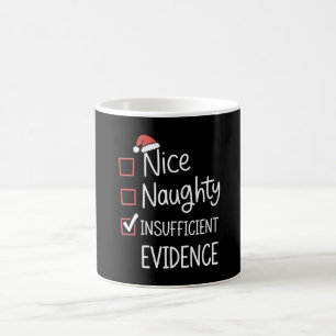 Nice Naughty Insufficient Evidence Christmas Santa Coffee Mug