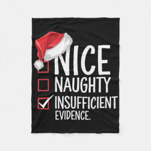 Nice Naughty Insufficient Evidence Christmas Santa Fleece Blanket