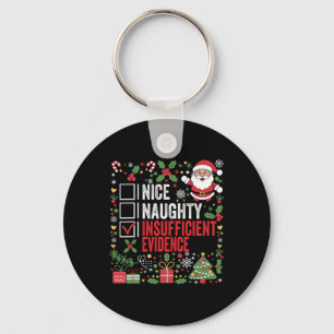 Nice Naughty Insufficient Evidence Christmas Santa Key Ring