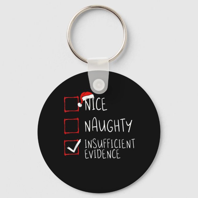 Nice Naughty Insufficient Evidence Christmas Santa Key Ring (Front)
