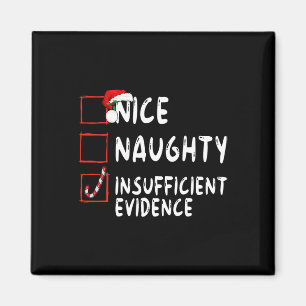 Nice Naughty Insufficient Evidence Christmas Santa Magnet