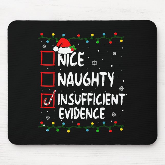 Nice Naughty Insufficient Evidence Christmas Santa Mouse Pad (Front)