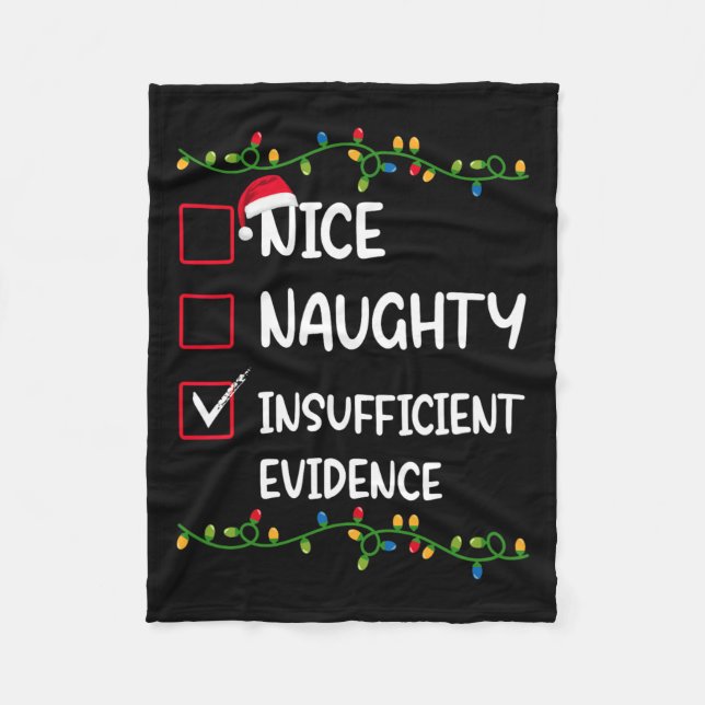 Nice Naughty Insufficient Evidence Santa Christmas Fleece Blanket (Front)