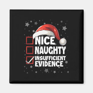 Nice Naughty Insufficient Evidence Santa Claus Chr Magnet