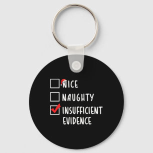 Nice Naughty Insuffisent Evidence Christmas Holida Key Ring