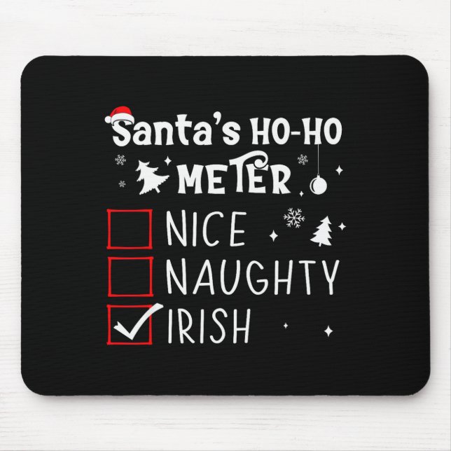 Nice Naughty Irish Christmas List Santa Claus Iris Mouse Pad (Front)