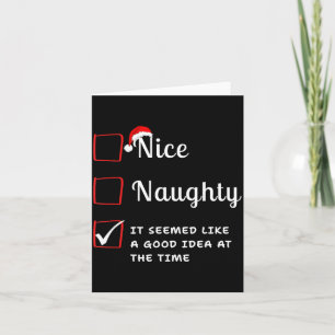 Nice Naughty It Seemed Like A Good Idea At The Tim Card