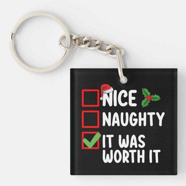 Nice Naughty It Was Worth It Christmas List Key Ring (Front)