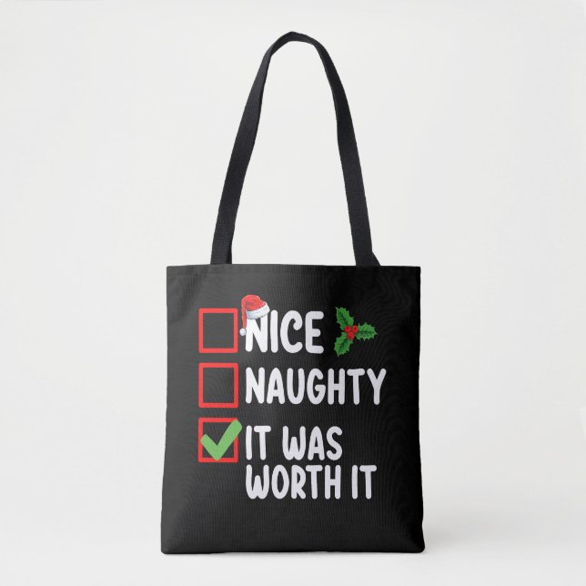 Nice Naughty It Was Worth It Christmas List Tote Bag (Front)