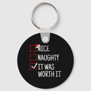 Nice Naughty It Was Worth It Funny Christmas  Key Ring