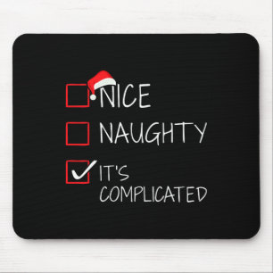 Nice Naughty It's Complicated Christmas List For S Mouse Pad