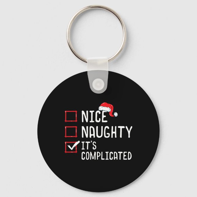 Nice Naughty Its Complicated Christmas List  Key Ring (Front)