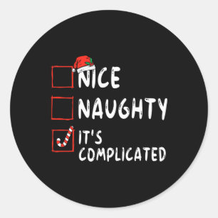 Nice Naughty It's Complicated Christmas List Santa Classic Round Sticker