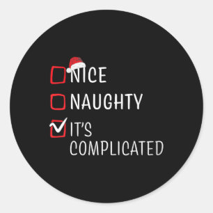 Nice Naughty It's Complicated Christmas List Santa Classic Round Sticker