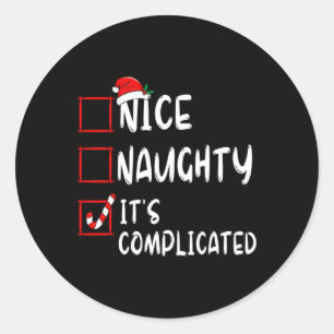 Nice Naughty Its Complicated Christmas List Santa Classic Round Sticker