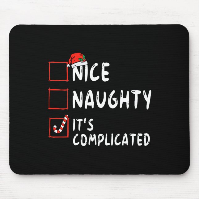 Nice Naughty It's Complicated Christmas List Santa Mouse Pad (Front)
