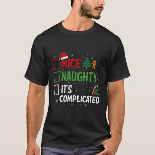 Nice Naughty Its Complicated Christmas List Santa T-Shirt