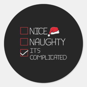 Nice Naughty Its Complicated Christmas Pajama Funn Classic Round Sticker