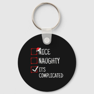 Nice Naughty It's Complicated Funny Christmas  Key Ring