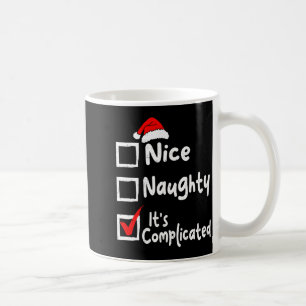 Nice Naughty It's Complicated Funny Christmas List Coffee Mug