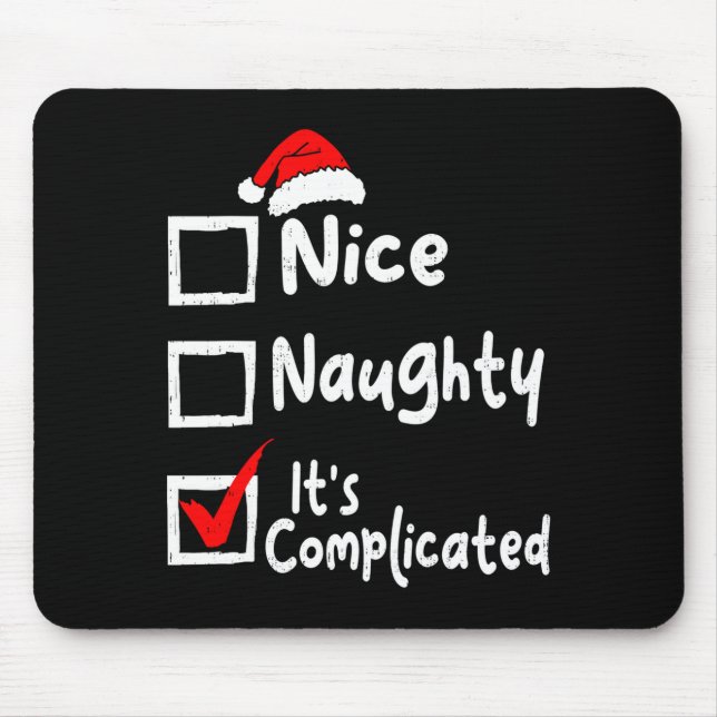 Nice Naughty It's Complicated Funny Christmas List Mouse Pad (Front)