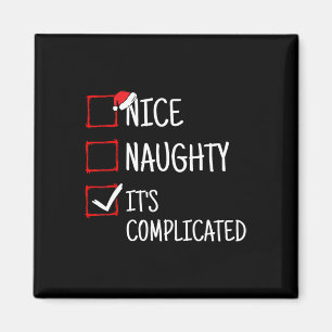 Nice Naughty It's Complicated Funny Christmas  Magnet