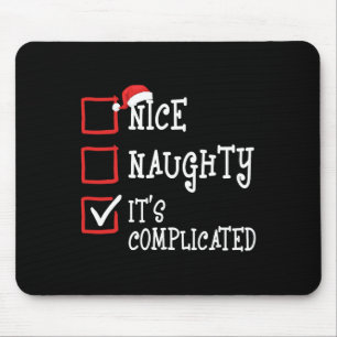 Nice Naughty It's Complicated Funny Christmas Xmas Mouse Pad