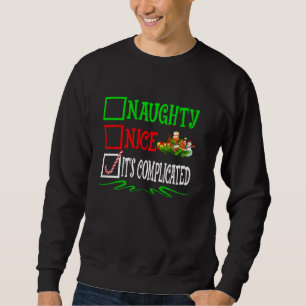 Nice Naughty It's Complicated Santa Christmas List Sweatshirt