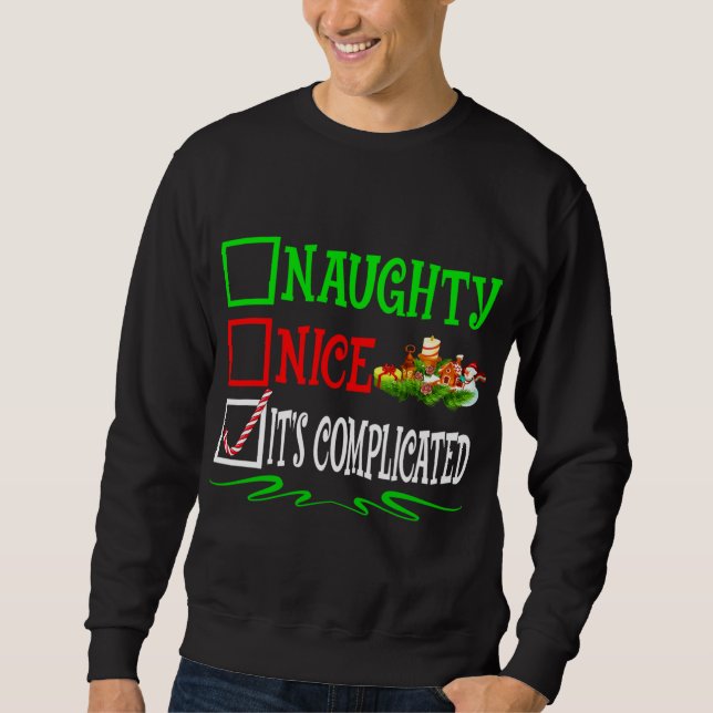 Nice Naughty It's Complicated Santa Christmas List Sweatshirt (Front)