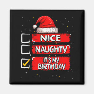 Nice Naughty It's My Birthday Christmas List Santa Magnet