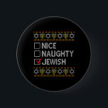 Nice Naughty Jewish Ugly Hanukkah Sweater Funny Ch 6 Cm Round Badge<br><div class="desc">Nice Naughty Jewish Ugly Hanukkah Sweater Funny Chanukkah 1</div>