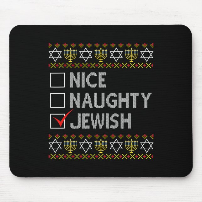 Nice Naughty Jewish Ugly Hanukkah Sweater Funny Ch Mouse Pad (Front)