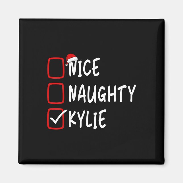 Nice Naughty Kylie Personalised Name Christmas Che Magnet (Front)