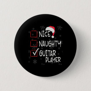 Nice Naughty Lead Guitar Player List Christmas San 6 Cm Round Badge