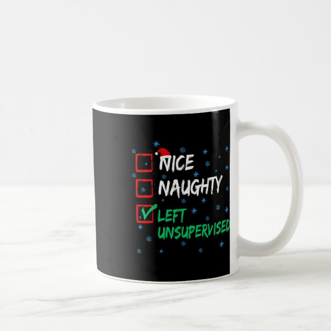 Nice Naughty Left Unsupervised Christmas List  Coffee Mug (Right)
