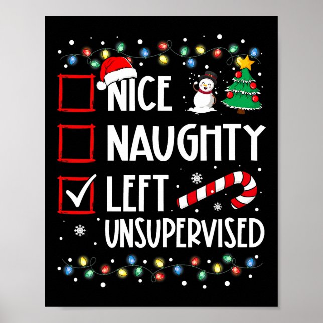 Nice Naughty Left Unsupervised Christmas List Holi Poster (Front)