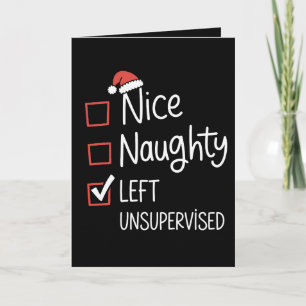 Nice Naughty Left Unsupervised Christmas List Holiday Card