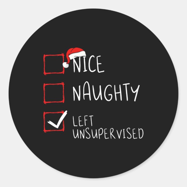Nice Naughty Left Unsupervised Christmas List Sant Classic Round Sticker (Front)