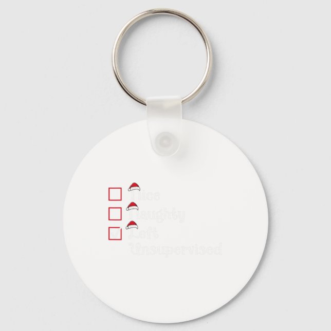 Nice Naughty Left Unsupervised Cute Christmas  Key Ring (Front)