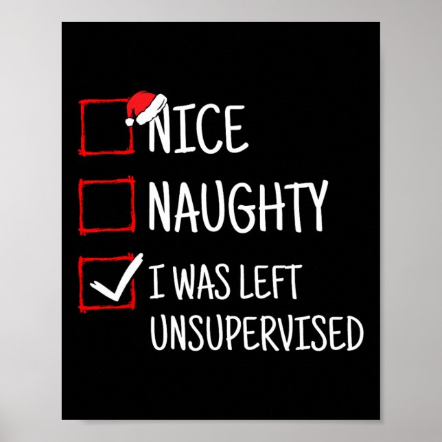 Nice Naughty Left Unsupervised Funny Christmas  Poster (Front)